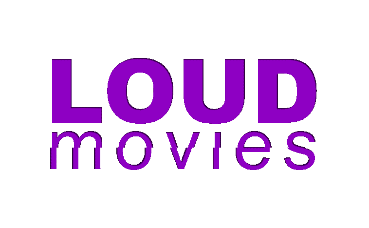 Loud Movies